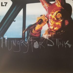 L7 – Hungry for Stink | Vinyl LP