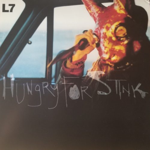 L7 – Hungry for Stink | Vinyl LP